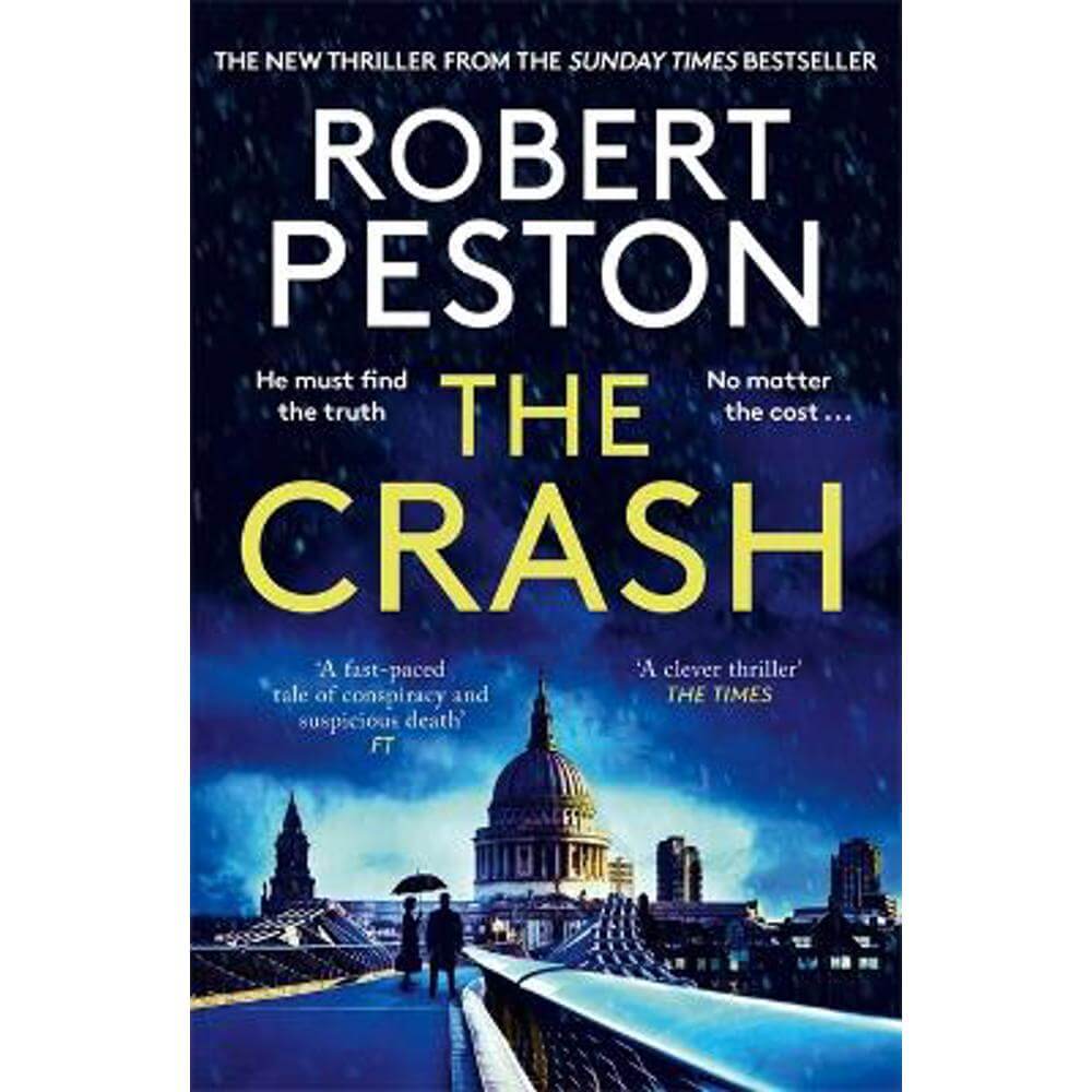 The Crash: The brand new explosive thriller from Britain's top political journalist (Paperback) - Robert Peston